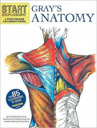 Title: Start Exploring: Gray's Anatomy: A Fact-Filled Coloring Book, Author: Fred Stark PhD