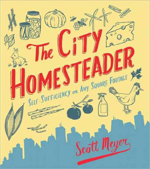 The City Homesteader: Self-Sufficiency on Any Square Footage