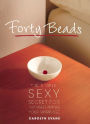 Forty Beads: The Simple, Sexy Secret for Transforming Your Marriage