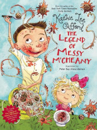 Title: The Legend of Messy M'Cheany, Author: Kathie Lee Gifford