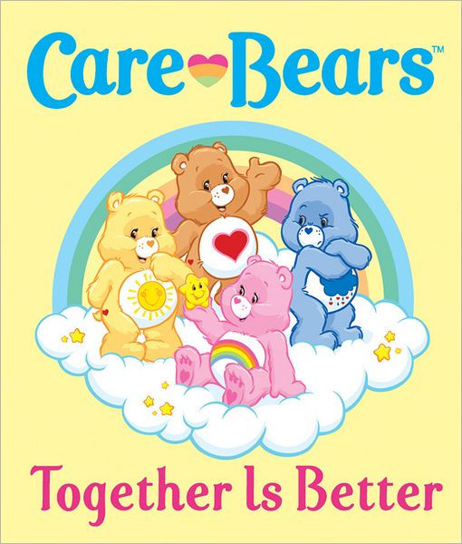 Care Bears: Together Is Better by Running Press, Hardcover | Barnes ...