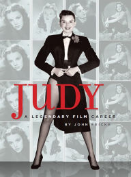 Title: Judy: A Legendary Film Career, Author: John Fricke