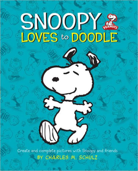 Peanuts: Snoopy Loves to Doodle: Create and Complete Pictures with the Peanuts Gang