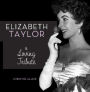 Elizabeth Taylor: A Loving Tribute