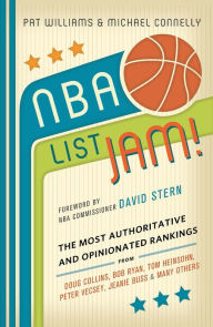 Title: NBA List Jam!: The Most Authoritative and Opinionated Rankings from Doug Collins, Bob Ryan, Peter Vecsey, Jeanie Bu, Author: Pat Williams