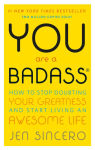 Alternative view 1 of You Are a Badass: How to Stop Doubting Your Greatness and Start Living an Awesome Life