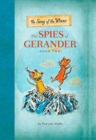 Title: The Song of the Winns: The Spies of Gerander, Author: Frances Watts