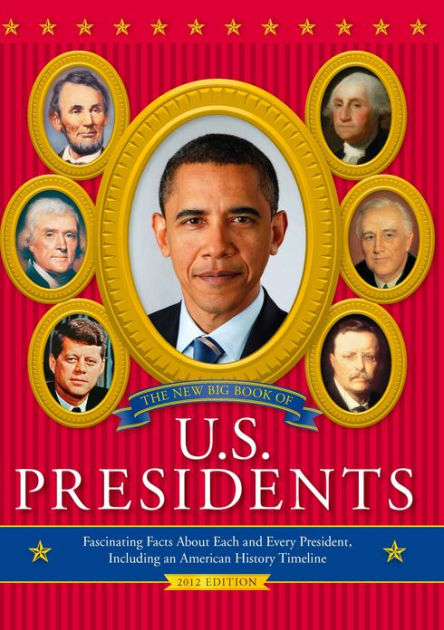 The New Big Book of U.S. Presidents by Running Press | NOOK Book (eBook ...