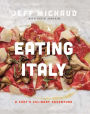 Eating Italy: A Chef's Culinary Adventure