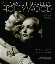 Title: George Hurrell's Hollywood: Glamour Portraits 1925-1992, Author: Mark A. Vieira