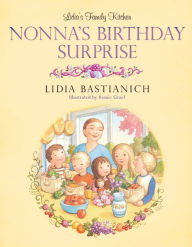 Title: Lidia's Family Kitchen: Nonna's Birthday Surprise, Author: Lidia Bastianich