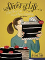 Slices of Life: A Food Writer Cooks through Many a Conundrum