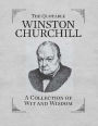 The Quotable Winston Churchill: A Collection of Wit and Wisdom