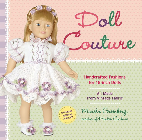 Doll Couture: Handcrafted Fashions for 18-inch Dolls