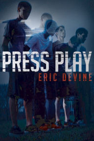 Title: Press Play, Author: Eric Devine