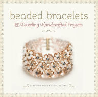 Title: Beaded Bracelets: 25 Dazzling Handcrafted Projects, Author: Claudine McCormack Jalajas