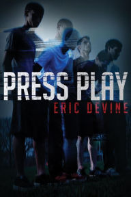 Title: Press Play, Author: Eric Devine