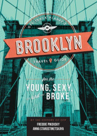 Title: Off Track Planet's Brooklyn Travel Guide for the Young, Sexy, and Broke, Author: Off Track Planet