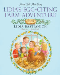 Title: Nonna Tell Me a Story: Lidia's Egg-citing Farm Adventure, Author: Lidia Bastianich