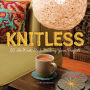 Knitless: 50 No-Knit, Stash-Busting Yarn Projects