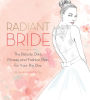 Radiant Bride: The Beauty, Diet, Fitness, and Fashion Plan for Your Big Day