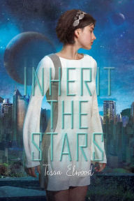 Title: Inherit the Stars, Author: Tessa Elwood