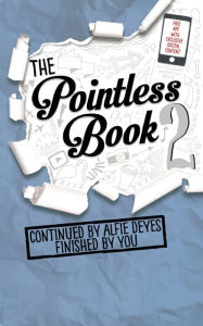 Title: Pointless Book 2: Continued By Alfie Deyes Finished By You, Author: Alfie Deyes
