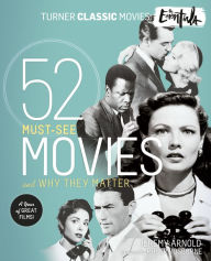 Title: The Essentials: 52 Must-See Movies and Why They Matter, Author: Jeremy Arnold