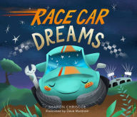 Title: Race Car Dreams, Author: Sharon Chriscoe