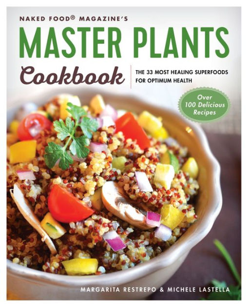 Master Plants Cookbook: The 33 Most Healing Superfoods for Optimum ...