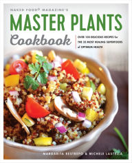 Title: Master Plants Cookbook: The 33 Most Healing Superfoods for Optimum Health, Author: Margarita Restrepo