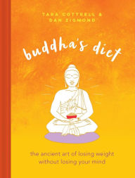 Title: Buddha's Diet: The Ancient Art of Losing Weight Without Losing Your Mind, Author: Ãke BjÃrck