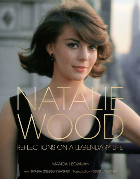 Natalie Wood (Turner Classic Movies): Reflections on a Legendary Life