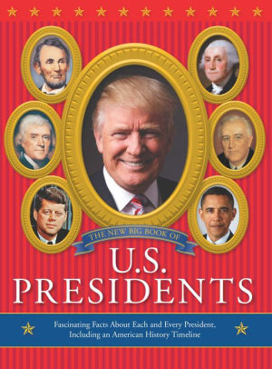 The New Big Book of U.S. Presidents by Running Press | NOOK Book (eBook ...