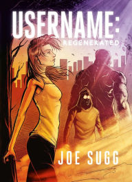 Title: Username: Regenerated, Author: Joe Sugg