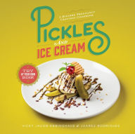 Title: Pickles and Ice Cream: A Bizarre Pregnancy Cravings Cookbook, Author: Vicky Jacob-Ebbinghaus