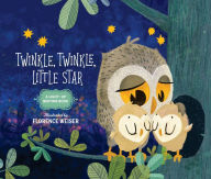 Title: Twinkle, Twinkle, Little Star: A Light-Up Bedtime Book, Author: Florence Weiser