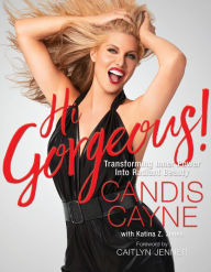 Title: Hi Gorgeous!: Transforming Inner Power into Radiant Beauty, Author: Candis Cayne