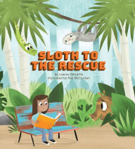 Title: Sloth to the Rescue, Author: Leanne Shirtliffe