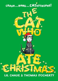 Title: The Cat Who Ate Christmas, Author: Lil Chase