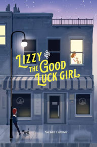 Title: Lizzy and the Good Luck Girl, Author: Susan Lubner