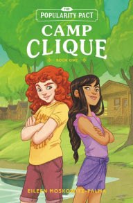 Title: The Popularity Pact: Camp Clique: Book One, Author: Eileen Moskowitz-Palma