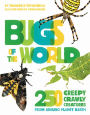 Bugs of the World: 250 Creepy-Crawly Creatures from Around Planet Earth