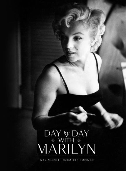 Day by Day with Marilyn: A 12-Month Undated Planner