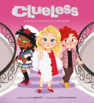 Alternative view 1 of Clueless: A Totally Classic Picture Book