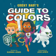 Title: Geeky Baby's Guide to Colors, Author: Ruenna Jones
