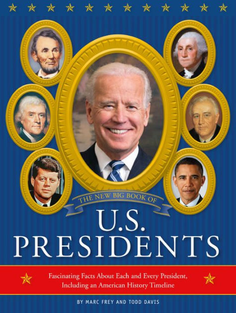 The New Big Book of U.S. Presidents 2020 Edition: Fascinating Facts ...