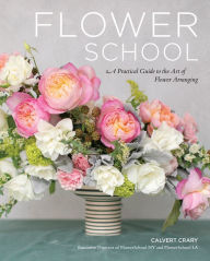 Free book audio download Flower School: A Practical Guide to the Art of Flower Arranging (English literature) ePub RTF MOBI