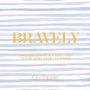 Bravely: Inspiring Quotes & Stories from Trailblazing American Women