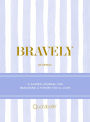 Bravely Journal: A Guided Journal for Imagining a Future You'll Love